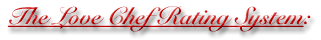 The Love Chef Rating System